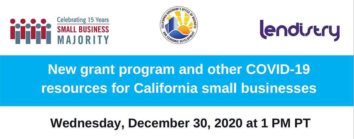 New grant program and other COVID-19resources for California small businesses Webinar Information