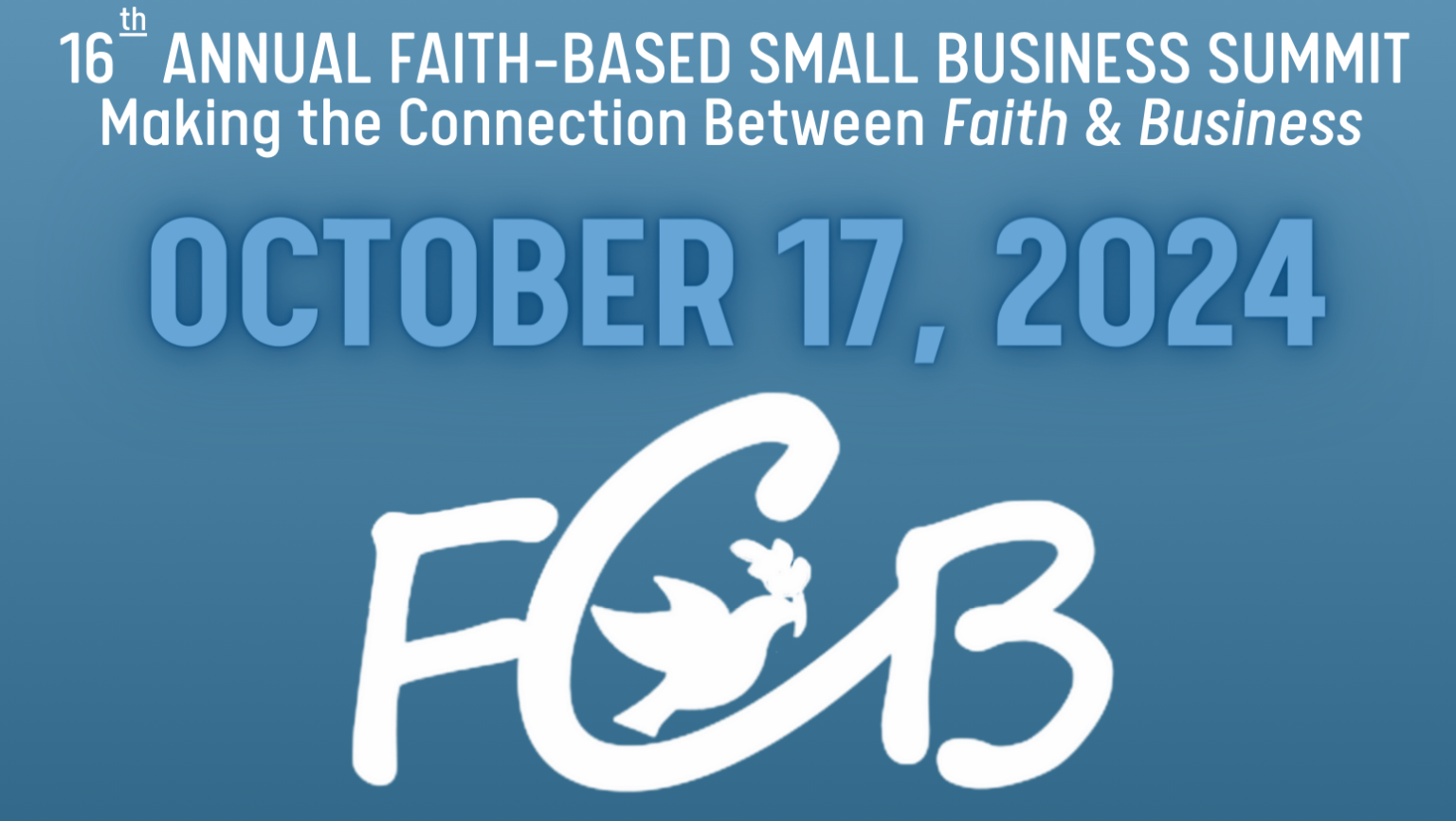 16th Annual Connecting Faith and Business Summit
