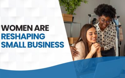 Women Are Reshaping Small Business: The Numbers Tell the Story