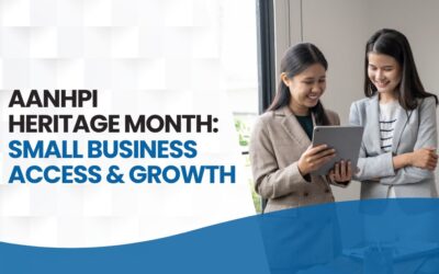 AANHPI Heritage Month: Small Business Access & Growth